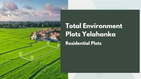 Total Environment Plots Yelahanka | Plots In Bangalore